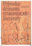 PRŮVODCE DĚJINAMI STAROINDICKÉ LITERATURY – Dušan Zbavitel, Jaroslav Vacek