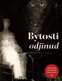 BYTOSTI ODJINUD. ANTOLOGIE HOROROVÉ FANTASTIKY 1. - Kolektiv