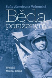 BĚDA PORAŽENÝM – Sofie Alexejevna Volkonská