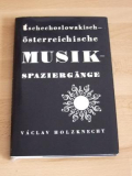 TSCHECHOSLOWAKISCH-ÖSTERREICHISCHE MUSIK SPAZIERGÄNGE – Václav Holzknecht