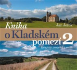 KNIHA O KLADSKÉM POMEZÍ 2. KRAJINA ZROZENÁ Z MOŘE – Jan Ježek